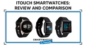 itouch smartwatch review and comparison