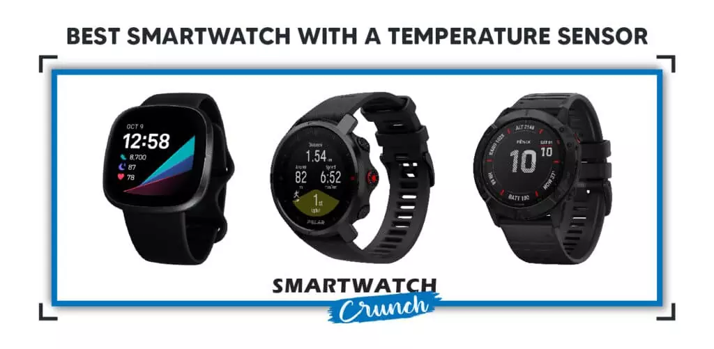 BEST SMARTWATCH WITH A TEMPERATURE SENSOR