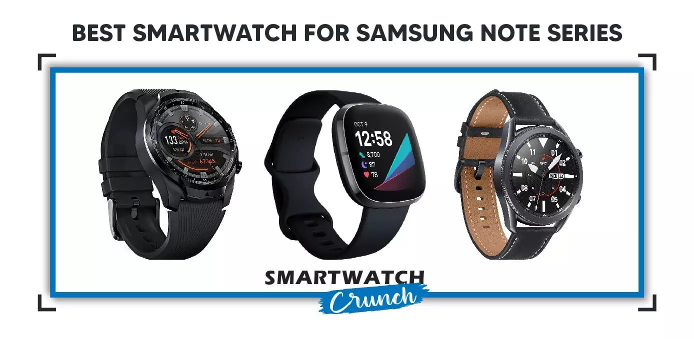 Best smartwatch for samsung note ultra