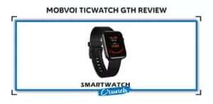 Mobvoi ticwatch gth review 2021