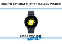 How to get snapchat on galaxy watch-01