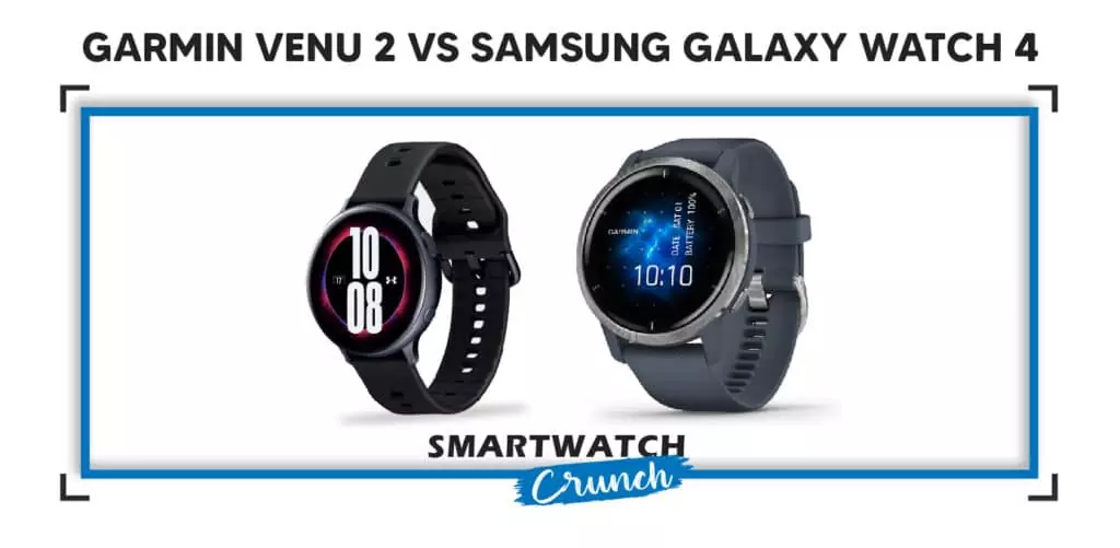 Garmin venu 2 vs Samsung Galaxy Watch 4-01