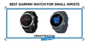 Garmin Watch for small wrists