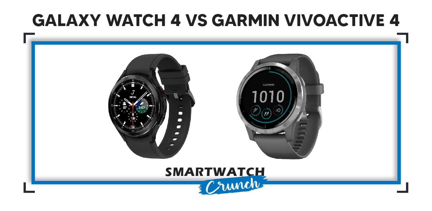 Samsung watch vs 2025 garmin vivoactive 4