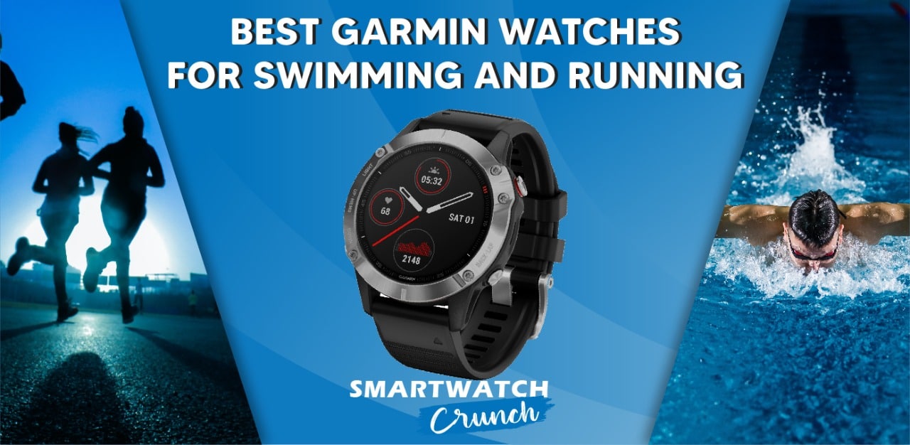 Garmin watches for running and swimming