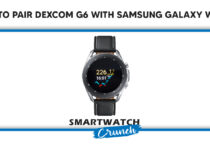 pair Dexcom G6 with samsung galaxy watch