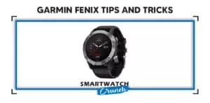 garmin fenix tips and tricks