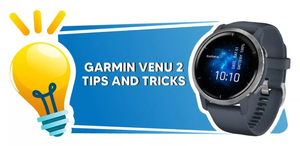 Venu 2 Tips and Tricks