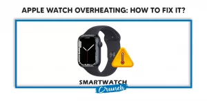 Apple-watch-overheating-How-to-fix-it-01.jpg