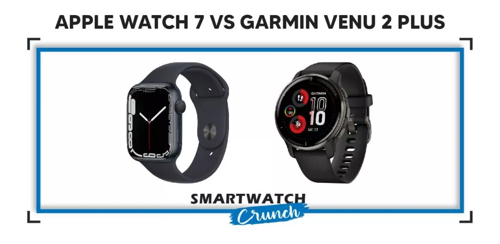 Apple-Watch-7-vs-Garmin-Venu-2-Plus-01
