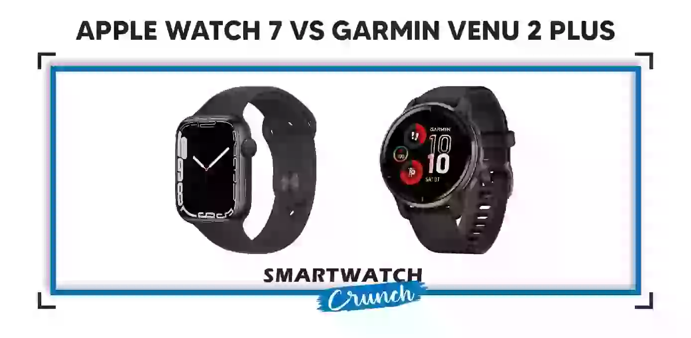 Apple-Watch-7-vs-Garmin-Venu-2-Plus-01