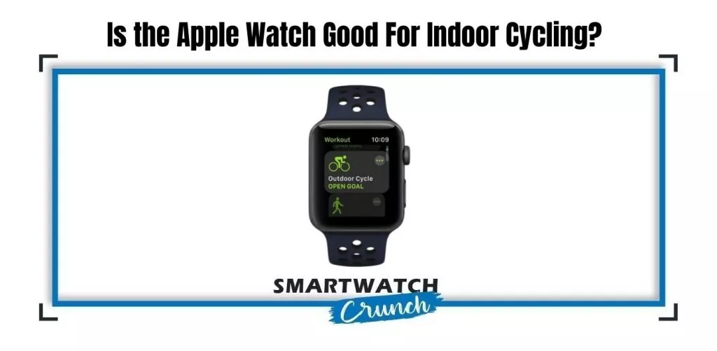 Apple watch for indoor cycling