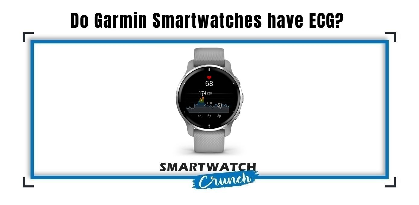 Garmin just added ECG support to more of its smartwatches