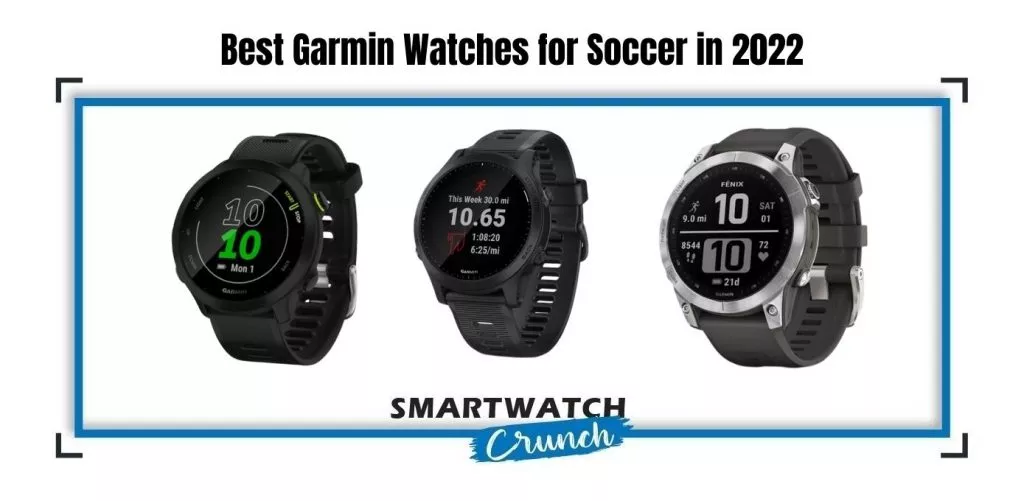 Garmin Watches for Soccer