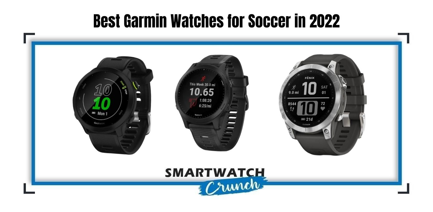 Garmin Watches for Soccer