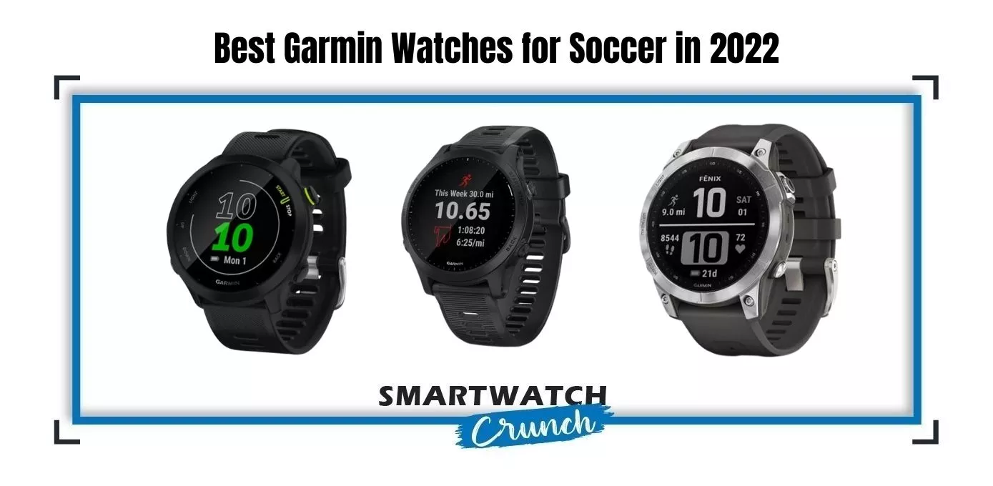 Garmin Watches for Soccer