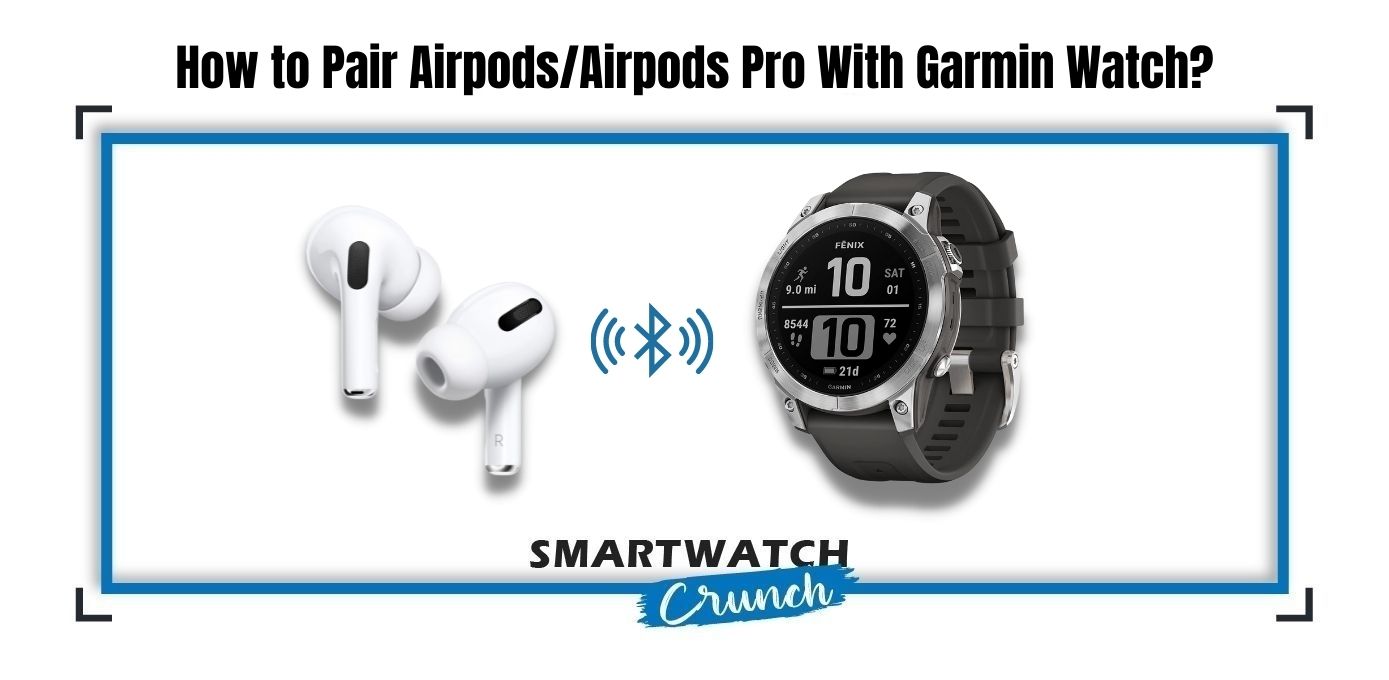 sync Airpods Pro to Garmin Watch