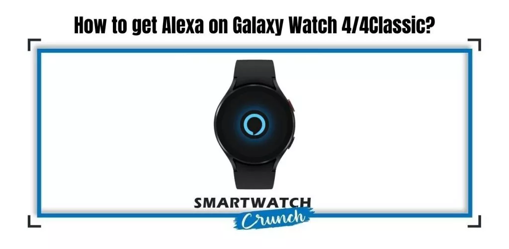 Alexa on Galaxy Watch 4