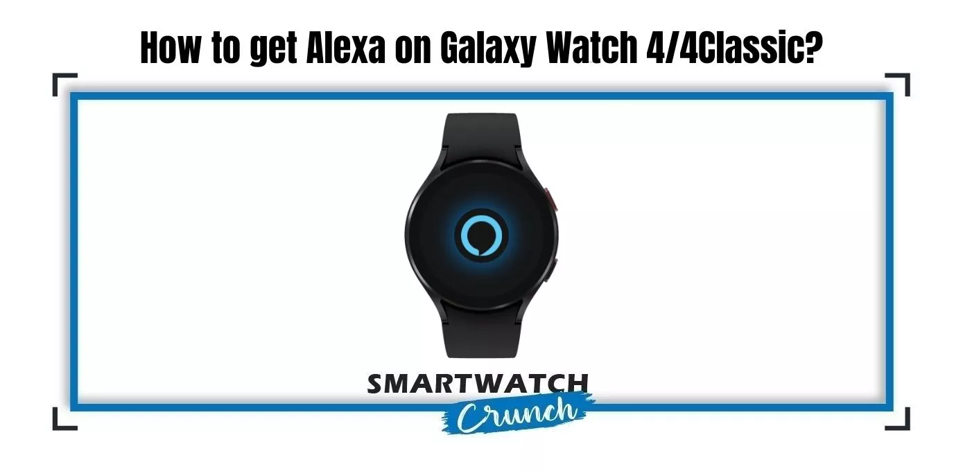 Alexa on Galaxy Watch 4