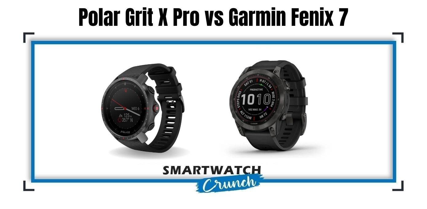 Polar Grit X Pro vs Garmin Fenix 7