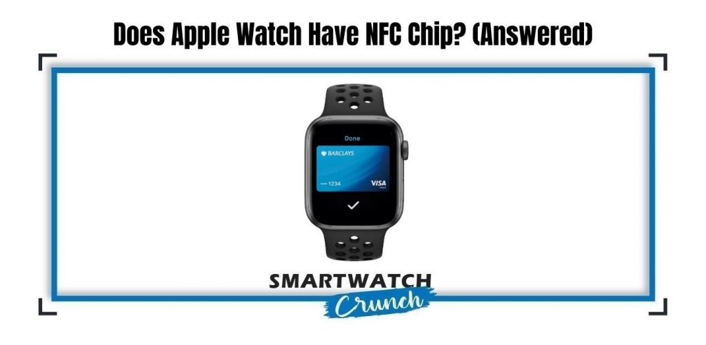 does-apple-watch-have-nfc-chip-answered