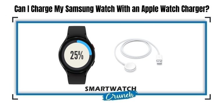 can-i-charge-my-samsung-watch-with-an-apple-watch-charger