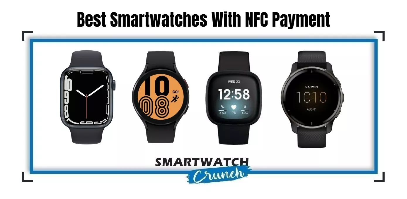 NFC Payment Smartwatches
