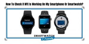 Troubleshooting NFC on smartwatches