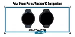 Polar Pacer Pro vs Vantage V2 Comparison