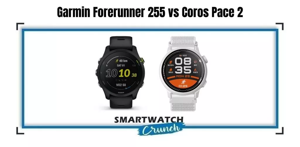 FR 255 and Coros pace 2
