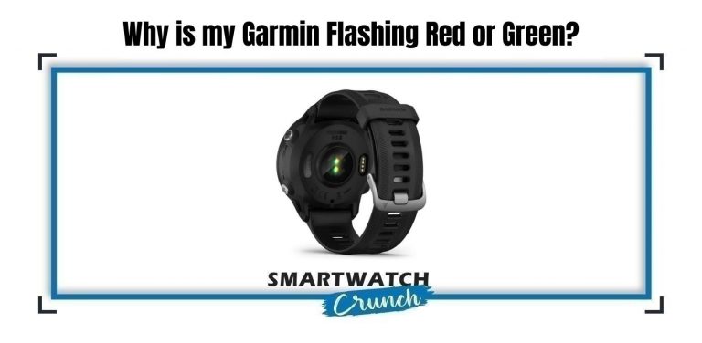 why-is-my-garmin-flashing-red-or-green-definitive-answer