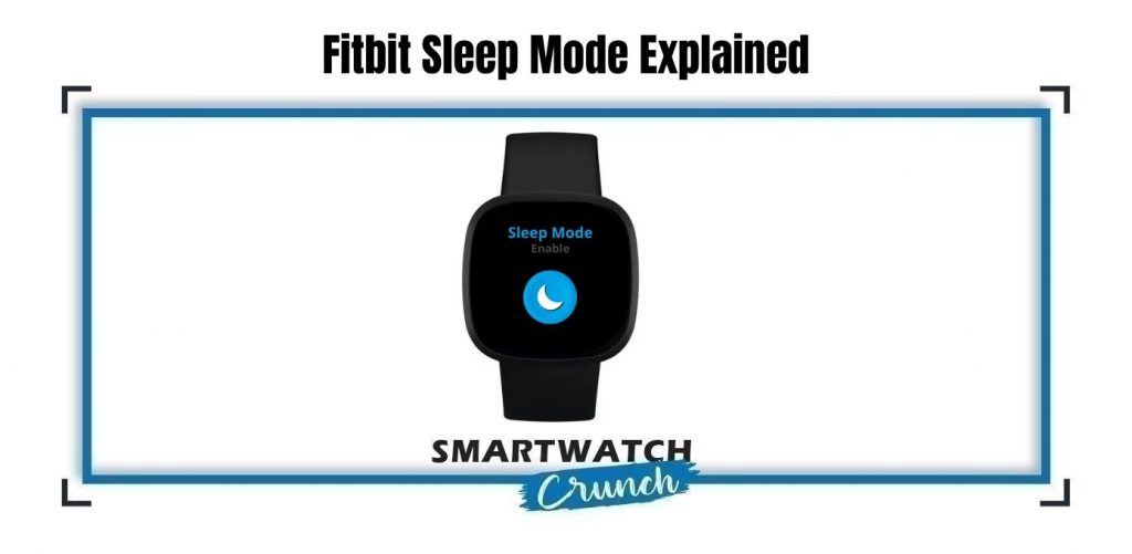 fitbit-sleep-mode-explained-smartwatchcrunch