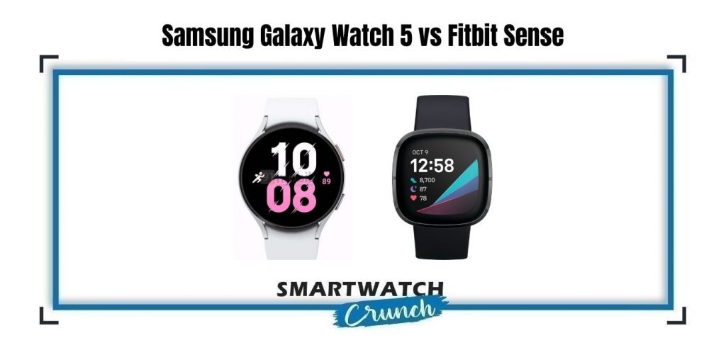 Samsung Galaxy Watch 5 vs Fitbit Sense Comparison
