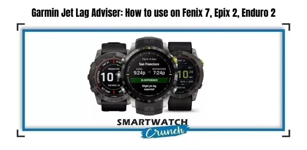 how does garmin jet lag adviser work on garmin
