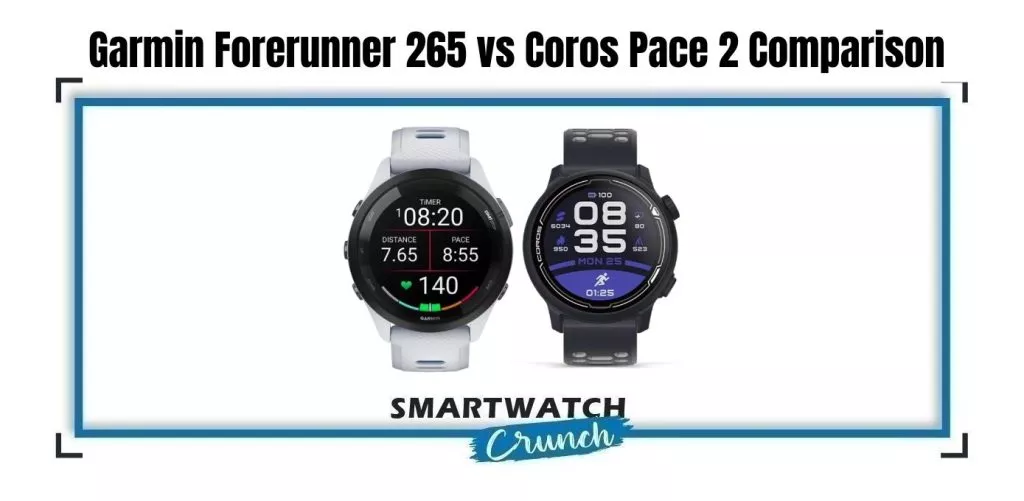 Garmin FR 265 vs Coros Pace 2